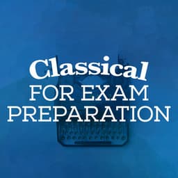 Classical for Exam Preparation - Exam Study Classical Music Orchestra