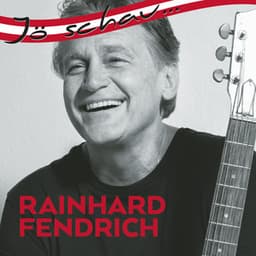 Jö schau... Rainhard Fendrich - Rainhard Fendrich