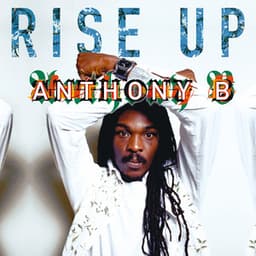 Rise Up - Anthony B