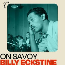 On Savoy: Billy Eckstine - Billy Eckstine