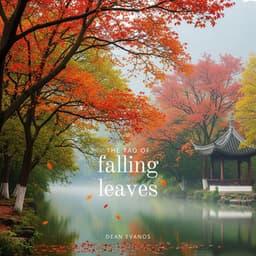 The Tao of Falling Leaves - Dean Evanos