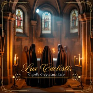 Lux Caelestis - Capella Gregoriana Easo