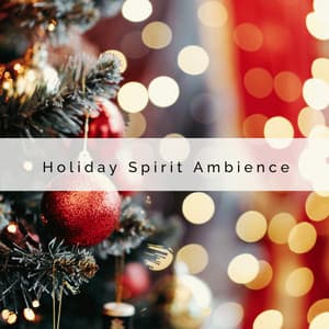 1 Holiday Spirit Ambience - Zen Christmas