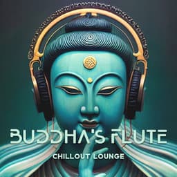 Buddha's Flute: Chillout Flute Lounge - Pan Flute Crew