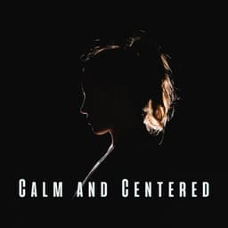 Calm and Centered: Meditative Music for Enhanced Focus - Meditation Music