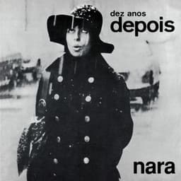 Nara Dez Anos Depois - Nara Leão