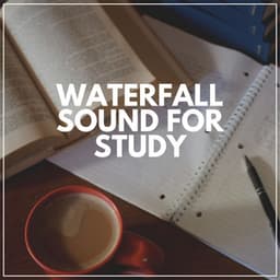 Waterfall Sound for Study - Water Sound Natural White Noise
