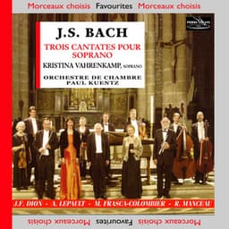 Johann Sebastian Bach: Trois cantates pour soprano - Johann Sebastian Bach