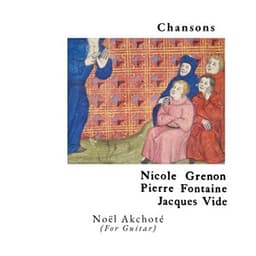 Chansons Grenon, Fontaine & Vide - Noël Akchoté
