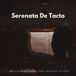 Serenata De Tacto: Melodías De Piano Para Masajes Felices - Piano: relajación clásica