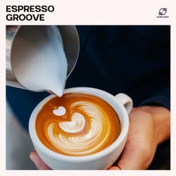 Espresso Groove - Coffee House Jazz