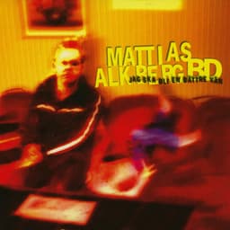 Jag ska bli en bättre vän - Mattias Alkberg
