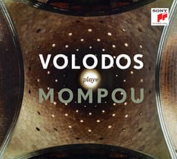 Volodos plays Mompou - Federico Mompou