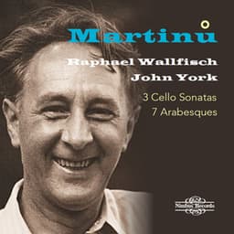 Martinů: 3 Cello Sonatas & 7 Arabesques - Bohuslav Martinů