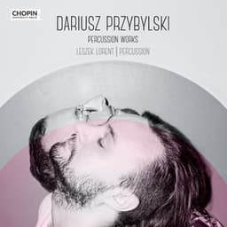 Dariusz Przybylski: Percussion Works - Chopin University Press