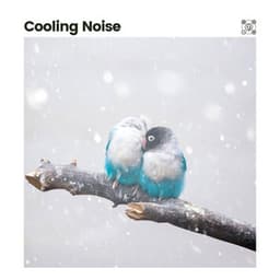 Cooling Noise - Ambient Nature White Noise
