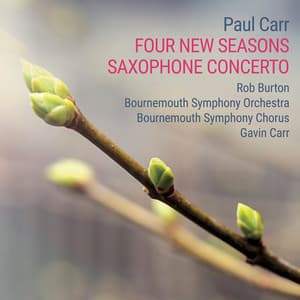 Paul Carr: Four New Seasons & Saxophone Concerto - Paul Carr