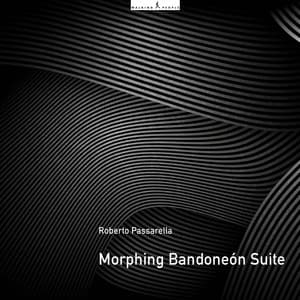 Morphing Bandoneón Suite - Roberto Passarella