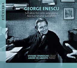 Enescu: Sonatas for Cello and Piano / Nocturne and Saltarello - George Enescu