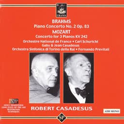 Brahms: Piano Concerto No. 2 - Mozart: Concerto for Three Pianos - Robert Casadesus