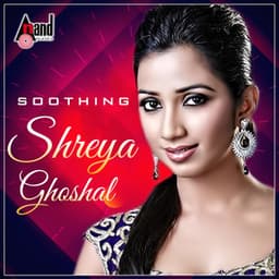 Shreya Ghoshal - Soothing - Kannada Hits 2016 - Shreya Ghoshal