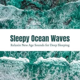 Sleepy Ocean Waves - Relaxin New Age Sounds for Deep Sleeping - Sleeping Culture