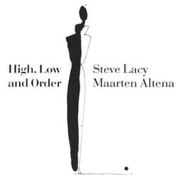 High, Low and Order - Steve Lacy