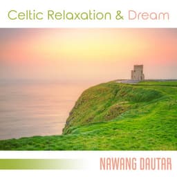 Celtic Relaxation & Dream - Nawang Dautar