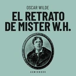 El retrato de Mister W.H. - Oscar Wilde
