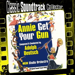 Annie Get Your Gun - Adolph Deutsch