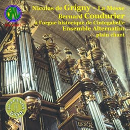 Nicolas de Grigny: La Messe avec plain-chant baroque alterné - Nicolas de Grigny