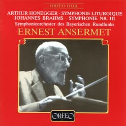 Honegger: Symphony No. 3, H 186 "Liturgique" - Brahms: Symphony No. 3 in F Major, Op. 90 - Bavarian Radio Symphony Orchestra