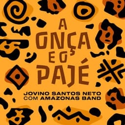A Onça e o Pajé - Jovino Santos Neto