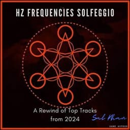 A Rewind of Top Tracks from 2024 SK - Solfeggio