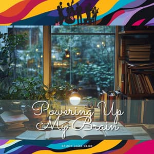 Powering Up My Brain - Study Jazz Club