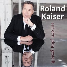 Auf den Kopf gestellt - Roland Kaiser