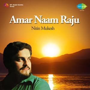 Amar Naam Raju - Nitin Mukesh