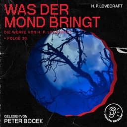 Was der Mond bringt - Die Werke von H. P. Lovecraft