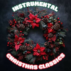 Instrumental Christmas Classics Vol. 3 - Instrumental Christmas Classics