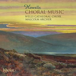 Howells: Collegium Regale; Windsor & New College Services & Other Choral Music - Herbert Howells