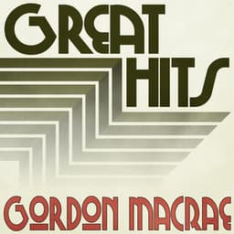 Great Hits of Gordon MacRae - Gordon MacRae