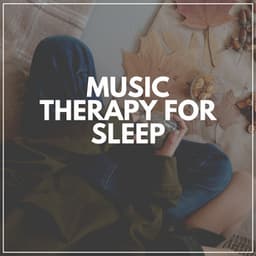 Music Therapy for Sleep - Sleep Sounds