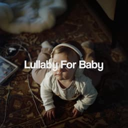Lullaby For Baby - Sleep Baby Sleep