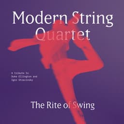 The Rite of Swing - Modern String Quartet