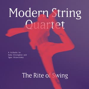The Rite of Swing - Modern String Quartet