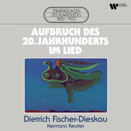 Aufbruch des 20. Jahrhunderts im Lied - Dietrich Fischer-Dieskau