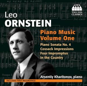 Ornstein: Piano Music, Vol. 1 - Leo Ornstein
