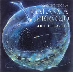 Nokto De La Galaksia Fervojo - Joe Hisaishi