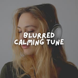 Blurred Calming Tune - Pink Noise for Sleep