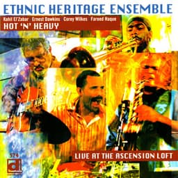 Hot 'N' Heavy - Ethnic Heritage Ensemble